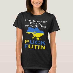 Puck Futin Meme Pround Of Ukrainian Ukraine Map Fl T-Shirt