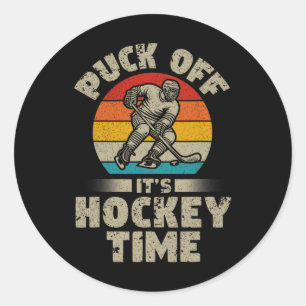 Puck Off It's Hockey Time Hockey Retro Ice Hockey  Classic Round Sticker
