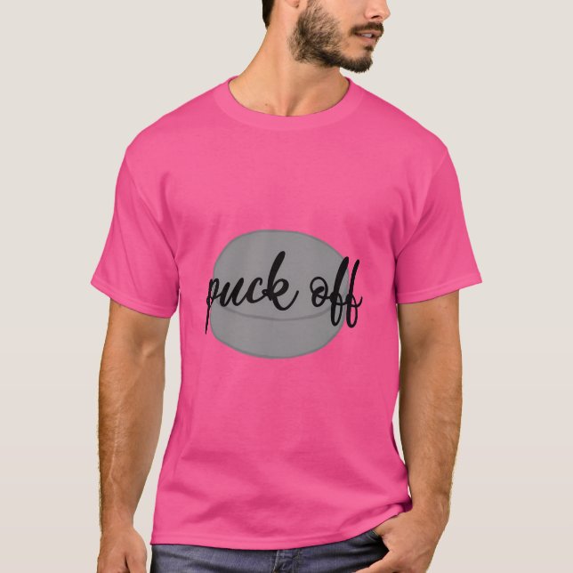 Puck Off T-Shirt (Front)