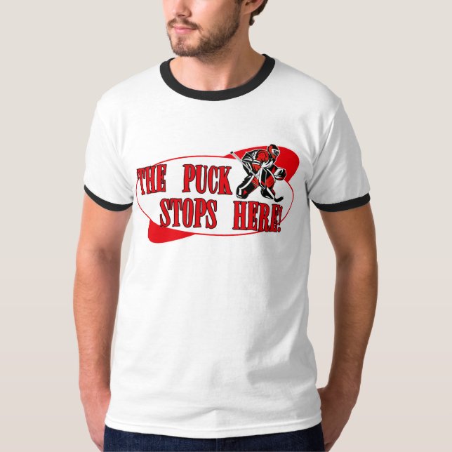 Puck Stops Here T-Shirt (Front)