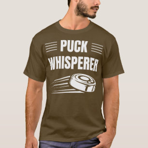 Puck Whisperer Funny Ice Hockey Player Goalie T-Shirt