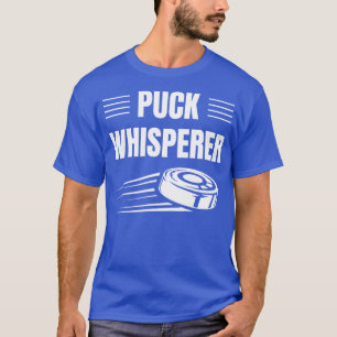 Puck Whisperer Funny Ice Hockey Player Goalie T-Shirt