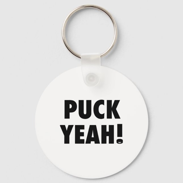 Puck Yeah! T Hockey S For Fans  Key Ring (Front)