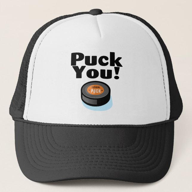 Puck You (Hockey) Trucker Hat (Front)
