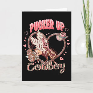 Pucker Up Cowboy Cupid Valentine Day Western Cowgi Card