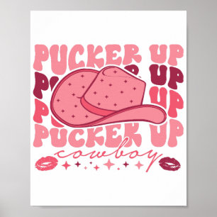 Pucker Up Cowboy Western Valentines Day Poster