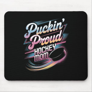Puckin Proud Hockey Mom Cheering Rinkside Funny Mo Mouse Pad