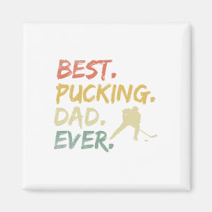 Pucking Dad Ever Hockey Funny Hockey Fathers Day Magnet