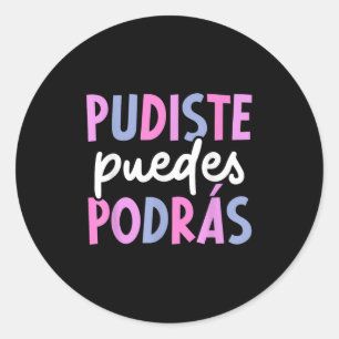 Pudiste Puedes Dras Motivational Spanieacher Maest Classic Round Sticker