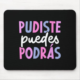 Pudiste Puedes Dras Motivational Spanieacher Maest Mouse Pad