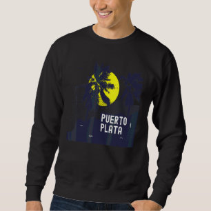 Puerto Plata vacation Puerto Plata souvenirs Domin Sweatshirt