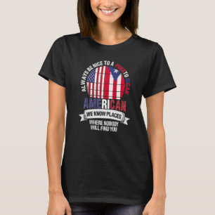 Puerto Rican American We know Places Cuba Puerto R T-Shirt