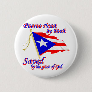 Puerto Rican by birth saved by the grace of God 6 Cm Round Badge