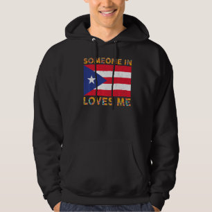 Puerto Rican Flag Someone In Puerto Rico Loves Me Hoodie