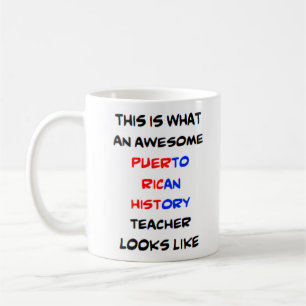 puerto rican history teacher, awesome Mug