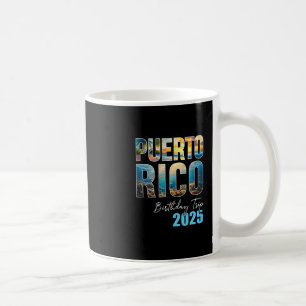 Puerto Rico Birthday Trip 2025 Cruise - Uni-adults Coffee Mug