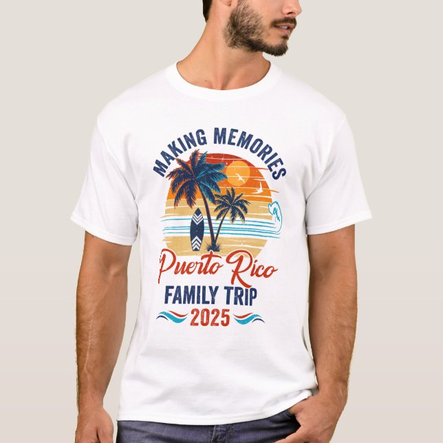 Puerto Rico Family Vacation 2025 Making Memories T T-Shirt (Front)
