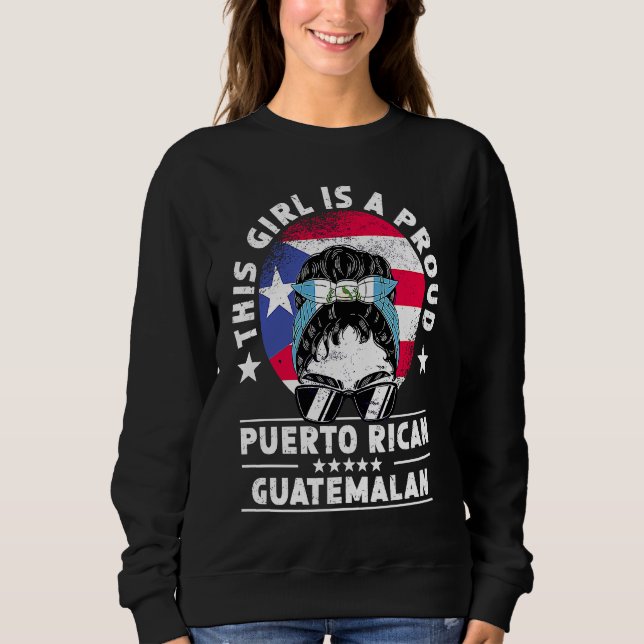 Puerto Rico Flag Guatemala Grown Women Girl Pride Sweatshirt (Front)