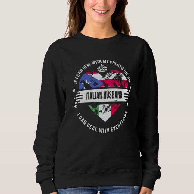 Puerto Rico Flag Italy Grown Husband Country Sweatshirt (Front)