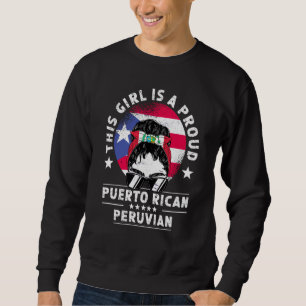 Puerto Rico Flag Peru Grown Women Girl Pride Sweatshirt