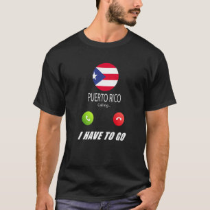 Puerto Rico Flag Souvenir Puerto Rico Is Calling I T-Shirt