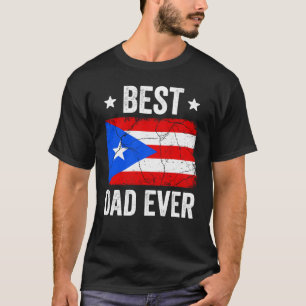 Puerto Rico For Men Puerto Rican Best Dad Ever T-Shirt