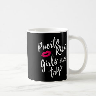 Puerto Rico Girls Trip 2023 Bachelorette Vacation  Coffee Mug