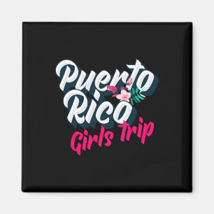 Puerto Rico Girls Trip 2023 Weekend Getaway Vacati Magnet