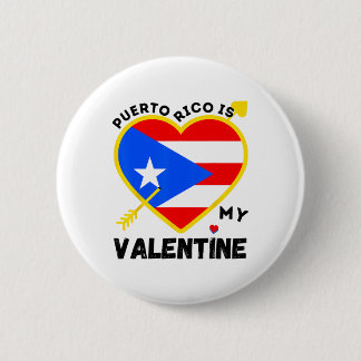 Puerto Rico Is My Valentine Valentine's Day Puerto 6 Cm Round Badge