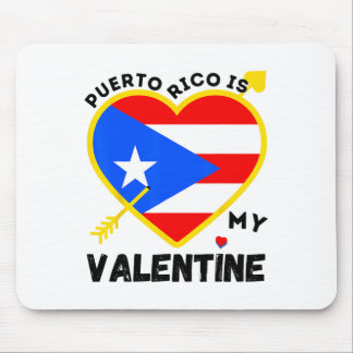 Puerto Rico Is My Valentine Valentine's Day Puerto Mouse Pad