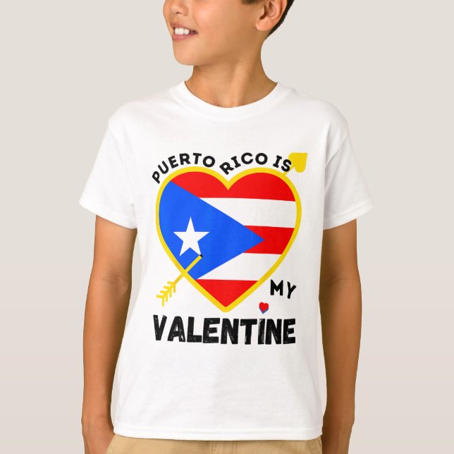 Puerto Rico Is My Valentine Valentine's Day Puerto T-Shirt (Front)