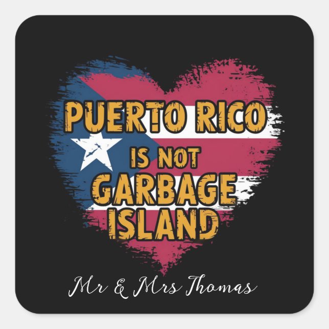 Puerto Rico Is Not a Garbage Island  Square Sticker (Front)