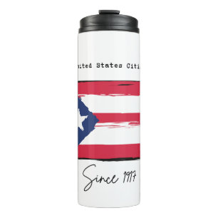 Puerto Rico United States Citizen Since 1917 Thermal Tumbler