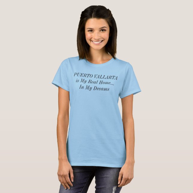 PUERTO VALLARTA Mexico Dream Home Travel Saying T-Shirt (Front Full)