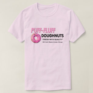 Puff─Fluff Doughnuts, 6801 North Western Avenue, C T-Shirt