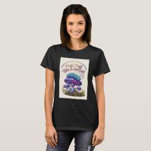 Puff Puff Two Is Enough Caterpillar T-Shirt