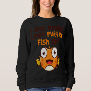 Puffer Fish  Blowfish  Puffer Fish 1 Sweatshirt