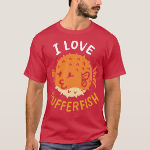 Pufferfish Globefish Pufferfish Lover T-Shirt