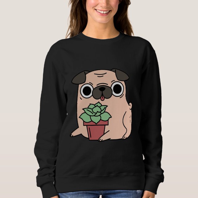 Pug and succulent plant  Classic T-Shirt 693 Sweatshirt (Front)
