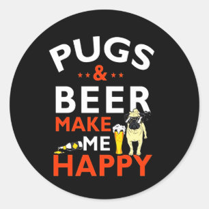 Pug& Beer Make Me Happy Classic Round Sticker