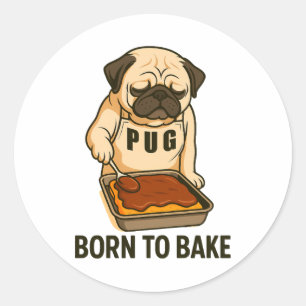 Pug Born to Bake Funny Dog Lover Classic Round Sticker
