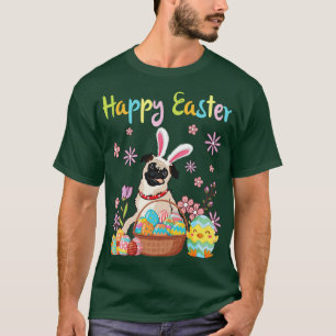Pug Bunny Dog Dance With Flower Eggs Chick Happy E T-Shirt