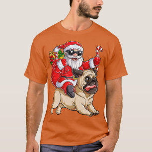 Pug Christmas Santa Claus Riding Pugmas Dog Xmas B T-Shirt