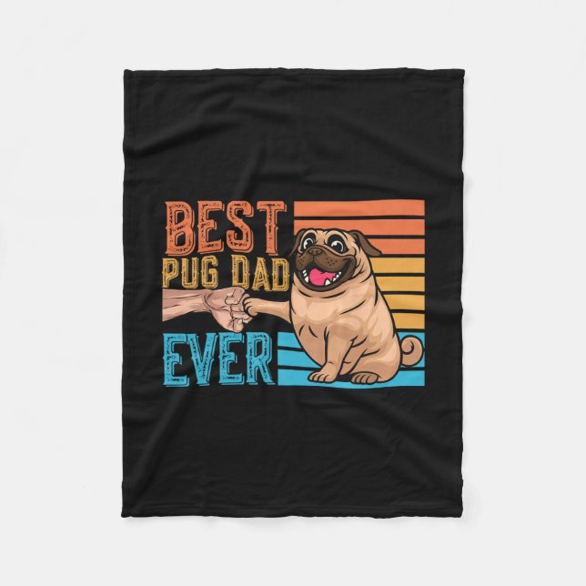 Pug Dad Ever Father's Day Daddy Papa Pug  Fleece Blanket (Front)