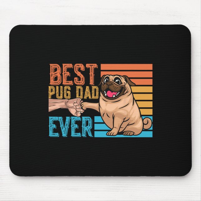 Pug Dad Ever Father's Day Daddy Papa Pug  Mouse Pad (Front)
