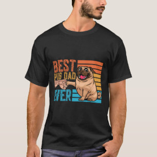 Pug Dad Ever Father's Day Daddy Papa Pug  T-Shirt