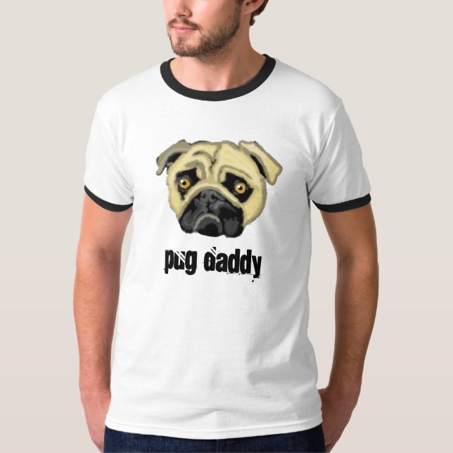 Pug Daddy Tshirt (Front)