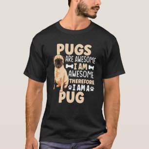 Pug Dog Apparel For Pug Owner  1 T-Shirt