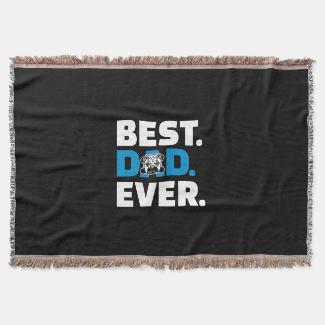 Pug Dog Best Dad Ever Throw Blanket (Front)