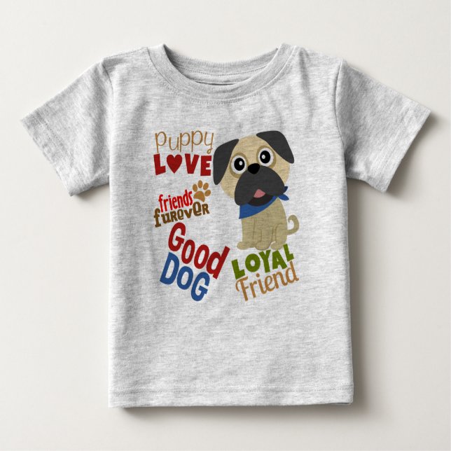 Pug Dog Best Friend Baby T-Shirt (Front)
